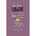 No More Abuse: How To Leave Your Abuser, Reconnect with Yourself & Create a New Life