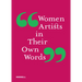 Women Artists in Their Own Words
