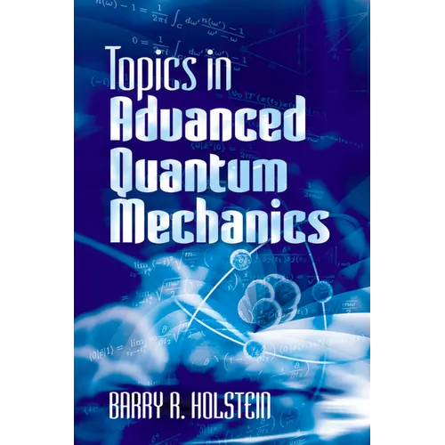 Topics in Advanced Quantum Mechanics