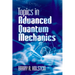 Topics in Advanced Quantum Mechanics