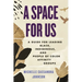 A Space for Us: A Guide for Leading Black, Indigenous, and People of Color Affinity Groups