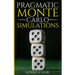 Pragmatic Monte Carlo Simulations