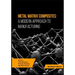Metal Matrix Composites: A Modern Approach to Manufacturing