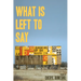 What Is Left To Say