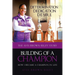Building of a Champion: How I became a champion in life: The Avis Brown-Riley Story