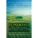 Stonehenge - A New Understanding: Solving the Mysteries of the Greatest Stone Age Monument