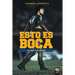 Esto Es Boca: El Oro Y El Barro