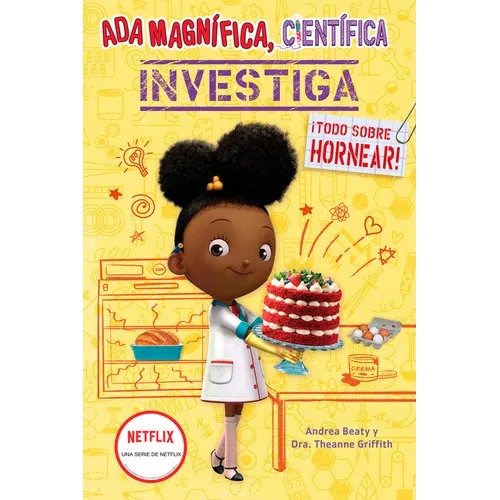 ADA Magnífica, Científica Investiga: Todo Sobre Hornear / The Why Files: Baking