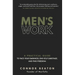 Men's Work: A Practical Guide to Face Your Darkness, End Self-Sabotage, and Find Freedom