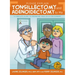Please Explain Tonsillectomy & Adenoidectomy To Me: A Complete Guide to Preparing Your Child for Surgery, 3rd Edition