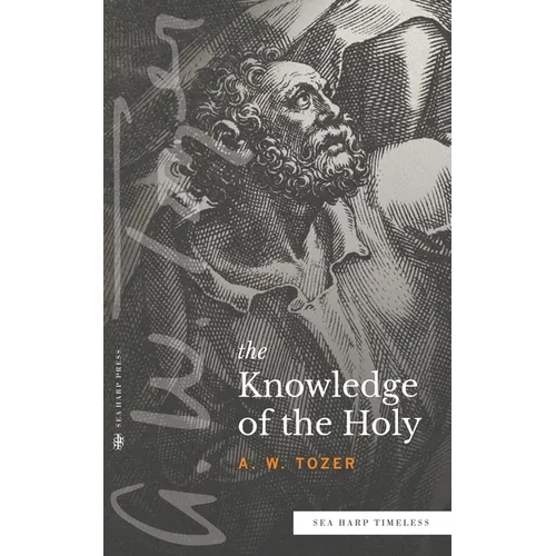 The Knowledge of the Holy (Sea Harp Timeless series)