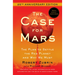 The Case for Mars: The Plan to Settle the Red Planet and Why We Must