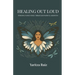 Healing Out Loud: Finding Your Voice Through Painful Growth