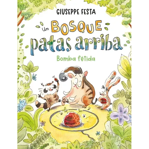 Un Bosque Patas Arriba. Bomba Fetida