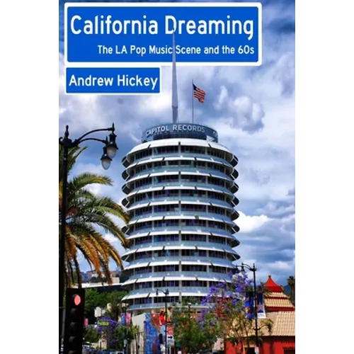 California Dreaming: The LA Pop Music Scene and the 60s