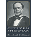 Citizen Sherman: A Life of William Tecumseh Sherman