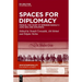 Spaces for Diplomacy: Prague, the Court of Emperor Rudolf II (1576-1612) and Diplomats