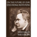 On the Future of Our Educational Institutions