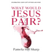 What Would Jesus Pair: Celebrating God's gift of food and wine