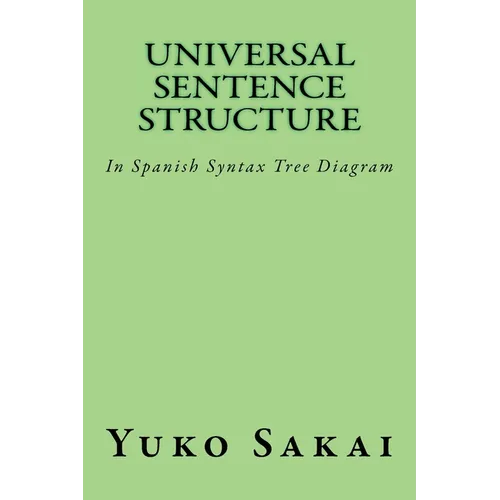 Universal Sentence Structure: In Spanish Syntax Tree Diagram
