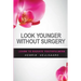 Look Younger Without Surgery