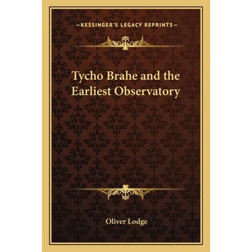 Tycho Brahe and the Earliest Observatory
