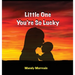 Little One You're So Lucky