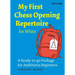 My First Chess Opening Repertoire for White: A Turn-Key Package for Ambitious Beginners
