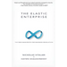 The Elastic Enterprise: The New Manifesto for Business Revolution