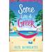 Some Like It Greek: A completely laugh-out-loud romantic comedy