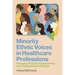 Minority Ethnic Voices in Healthcare Professions: Strategies for Career Empowerment and Creating Inclusive Settings