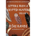 Sam White Owl's Letters from a Cryptid Hunter: Volume 1