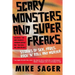 Scary Monsters and Super Freaks: Stories of Sex, Drugs, Rock 'N' Roll and Murder