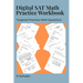 325+ Digital SAT Math Practice Questions: Take your Digital SAT Prep to the Next Level