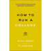 How to Run a College: A Practical Guide for Trustees, Faculty, Administrators, and Policymakers