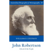 John Robertson: Liberal of the People (Australian Biographical Monographs 25)