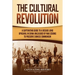 The Cultural Revolution: A Captivating Guide to a Decade-Long Upheaval in China Unleashed by Mao Zedong to Preserve Chinese Communism