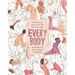 Every Body: An Honest and Open Look at Sex from Every Angle