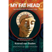 My Fat Head: The Psychology of Weight Loss: Unlocking the Secrets to Your Relationship with Food
