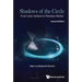 Shadows of the Circle: From Conic Sections to Planetary Motion (Second Edition)