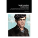 Jack London Collection: The Call of the Wild, White Fang, A Day's Lodging, John Barleycorn, Love of Life and Hobos in the Night