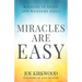Miracles Are Easy: Walking in Signs and Wonders Daily