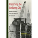 Preserving the Vanishing City: Historic Preservation Amid Urban Decline in Cleveland, Ohio