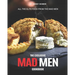 The Exclusive Mad Men Cookbook: All the Elite food from the Mad Men