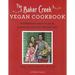 Baker Creek Vegan Cookbook: Traditional Ways to Cook, Preserve, and Eat the Harvest