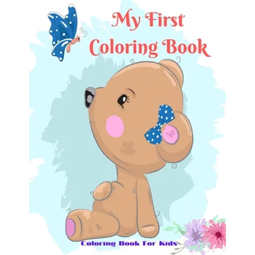 My First Coloring Book - Coloring Book For Kids