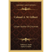 Colonel A. W. Gilbert: Citizen-Soldier Of Cincinnati