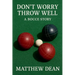 Don't Worry Throw Well
