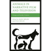 Animals in Narrative Film and Television: Strange and Familiar Creatures