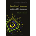 Brazilian Literature as World Literature